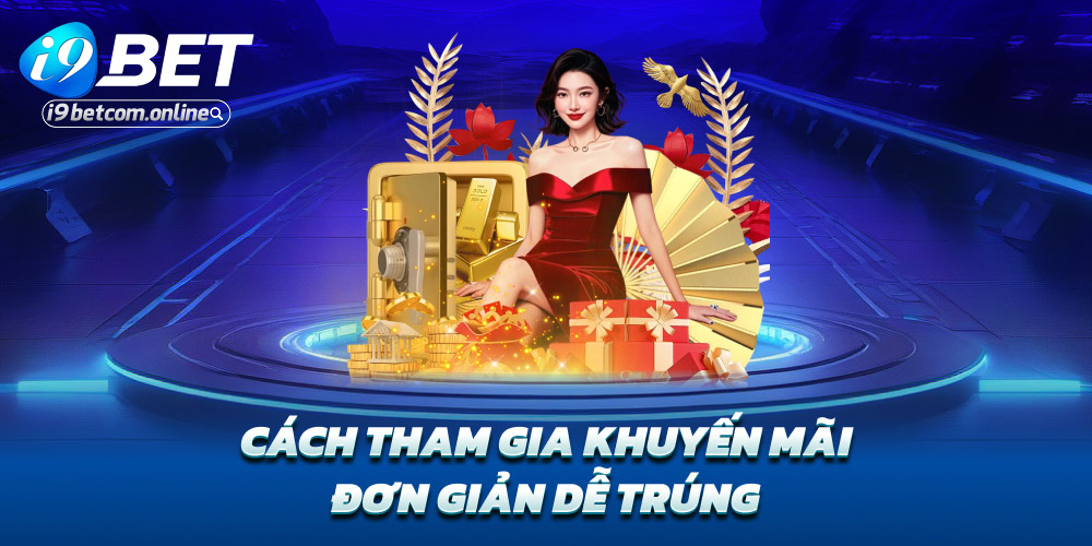 Cách tham gia khuyến mãi – Đơn giản dễ trúng