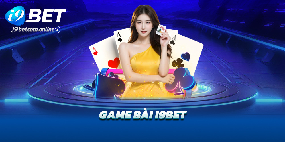 Game bài i9bet
