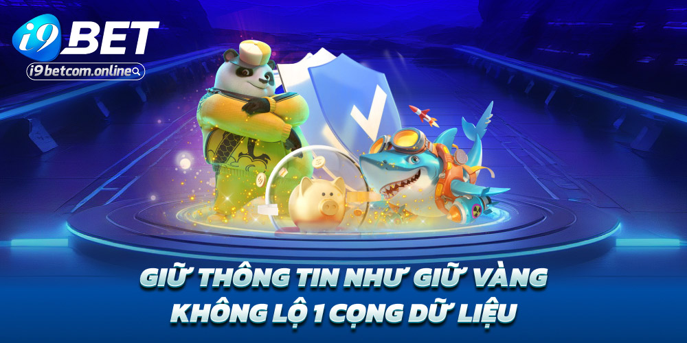 Giữ thông tin như giữ vàng – Không lộ 1 cọng dữ liệu