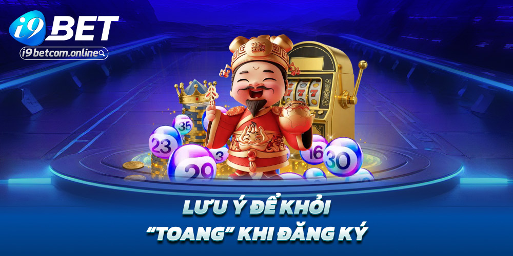 Lưu ý để khỏi “toang” khi đăng ký