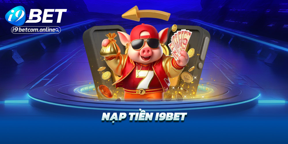 Nạp tiền i9bet