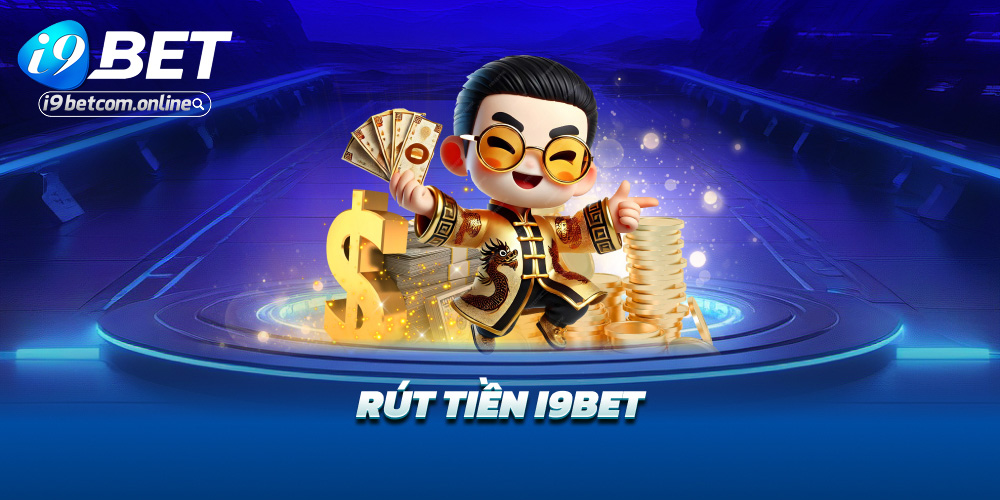 Rút tiền i9bet