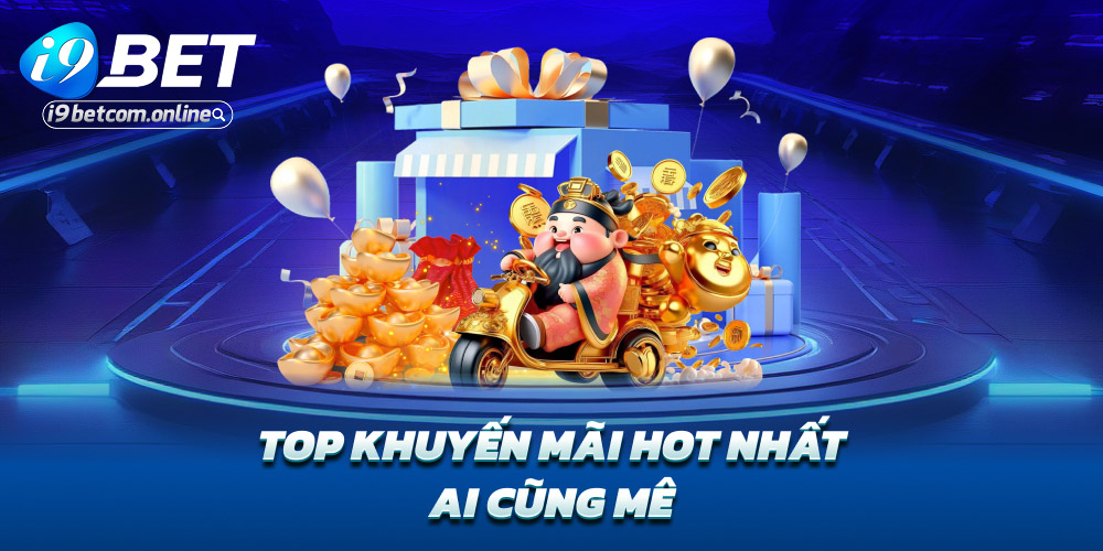Top khuyến mãi hot nhất – Ai cũng mê