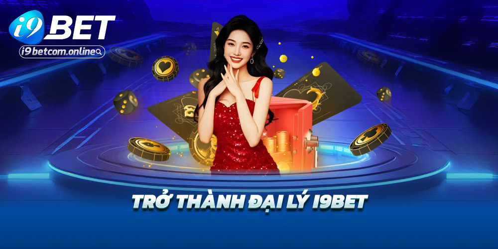 Trở thành đại lý i9bet