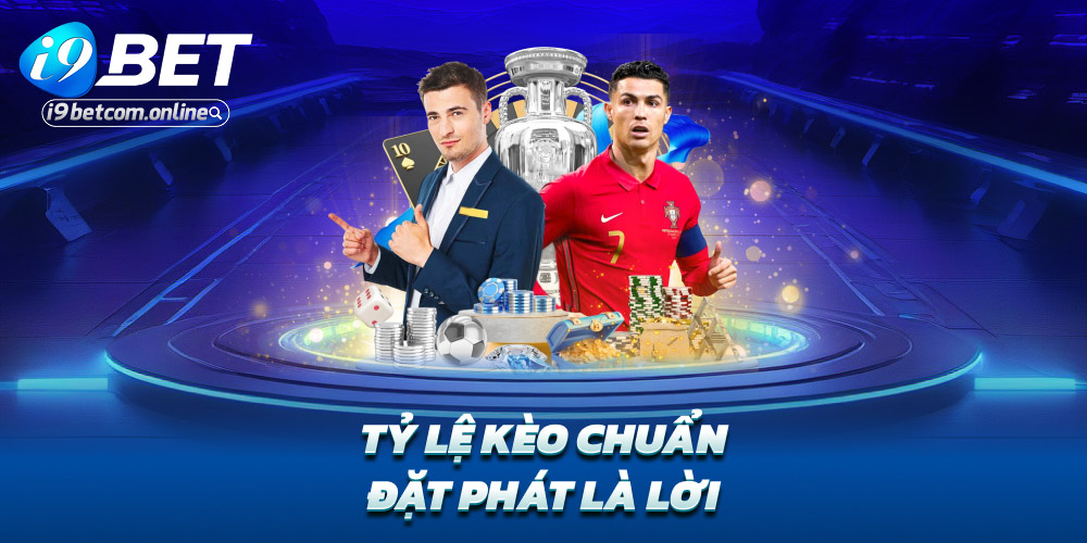 Tỷ lệ kèo chuẩn – Đặt phát là lời